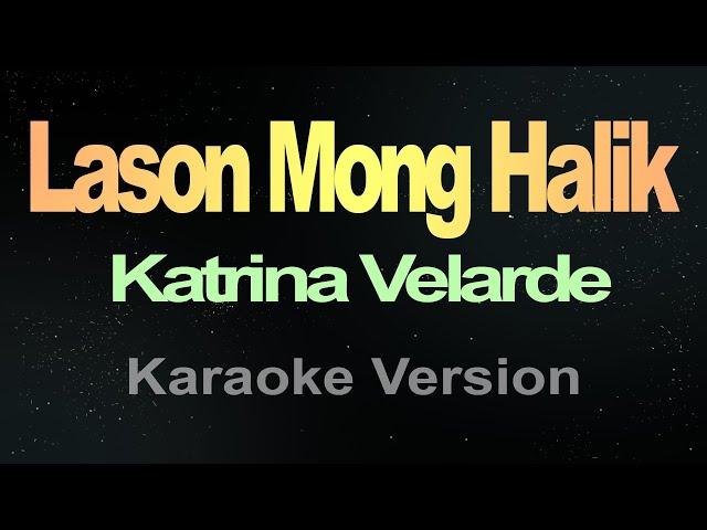 Lason Mong Halik - (Karaoke) Katrina Velarde