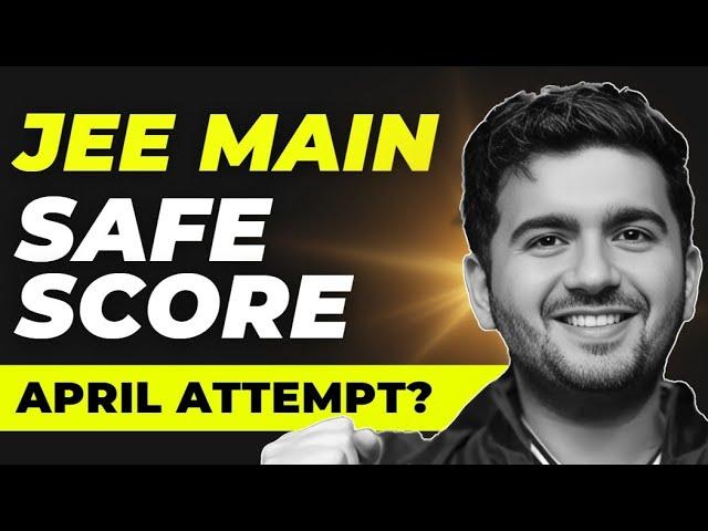 April Attempt : JEE MAIN 2024 | Safe score & expected marks vs percentile