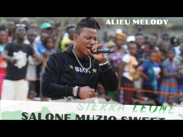 Alieu Melody - Salone Muziq Sweet  [Official Audio] Recent  Music