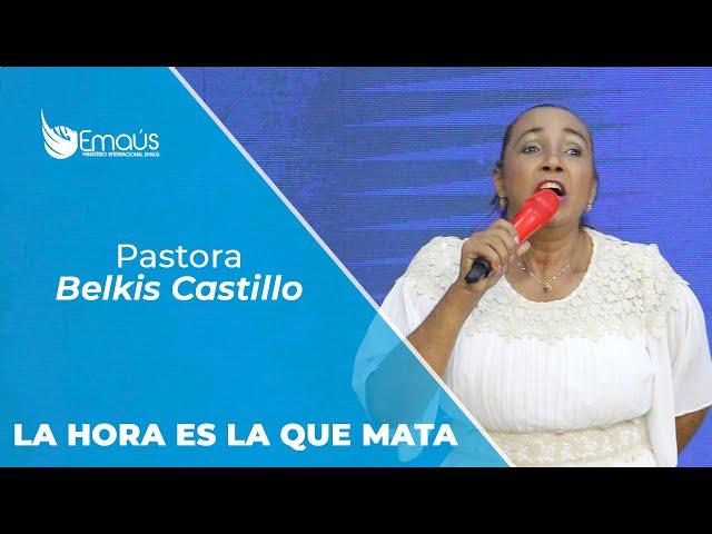 Pastora Belkis Castillo - La Hora es la que Mata -