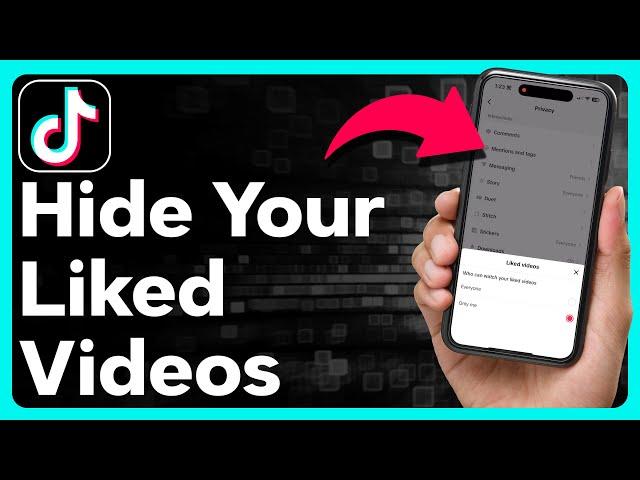 How To Hide Liked Videos On TikTok