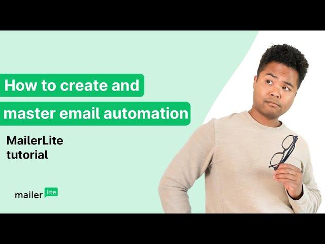 How to create and master email marketing automation workflow - MailerLite tutorial