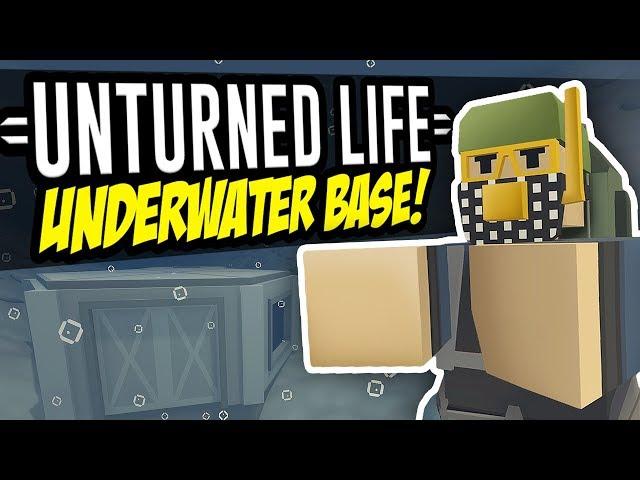 UNDERWATER BASE - Unturned Life Roleplay #84