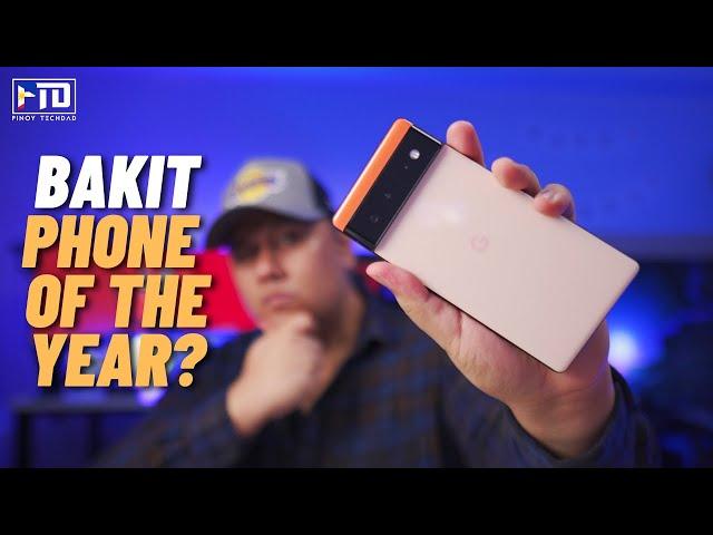 GOOGLE PIXEL 6: ALAMIN KUNG BAKIT 'TO PHONE OF THE YEAR!