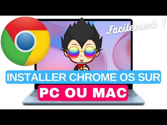  Comment INSTALLER ou TESTER CHROME OS sur un PC ou un MAC en moins de 30 min !