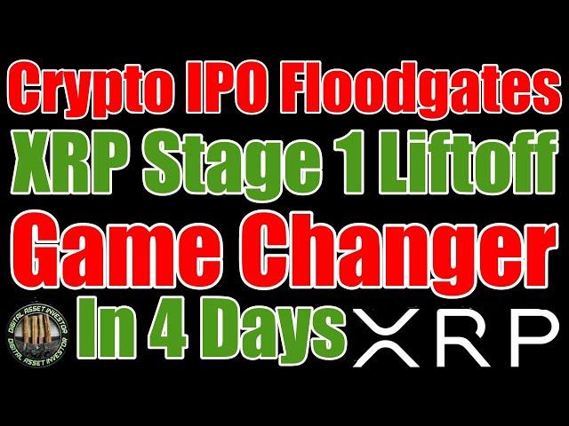 100 Day Plan , Ripple , IPO Floodgates & XRP Stage 1