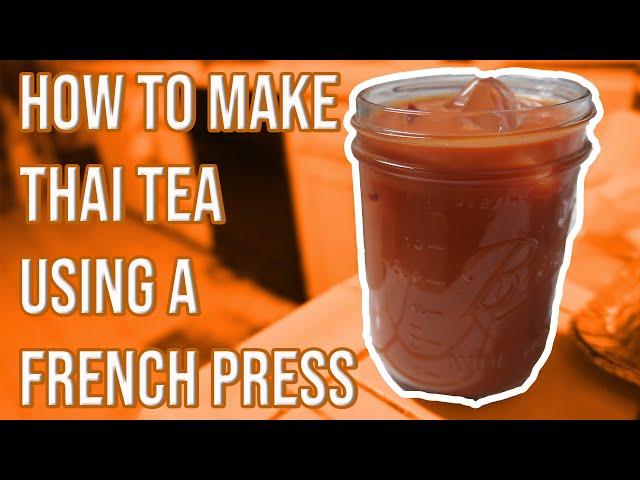 DIY Tutorial | How to make Thai Tea Using a Bodum French Press #thaitea #tutorial #frenchpress