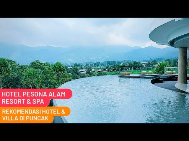 Hotel Pesona Alam Resort & Spa || Rekomendasi Hotel & Villa di Puncak