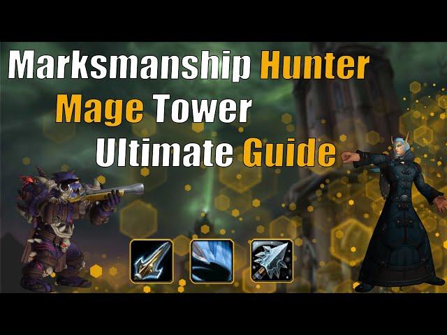 Marksmanship  Hunter Ultimate Mage Tower Guide | WoW Dragonflight |  Raest Magespear