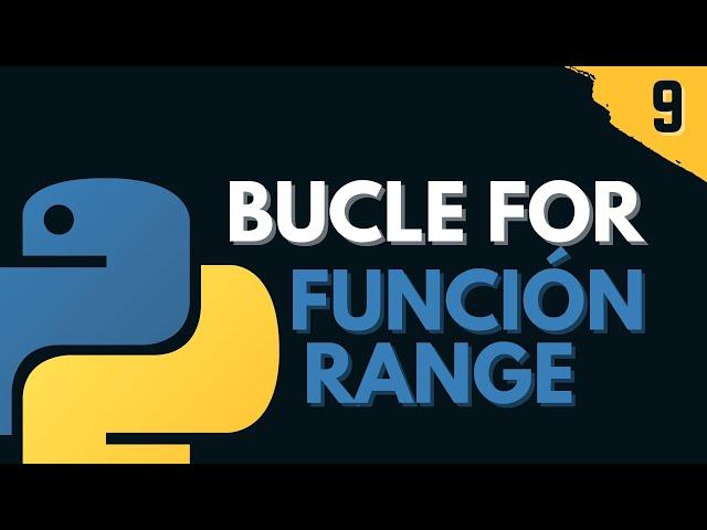 9. Bucle For | Función range | Iteraciones | Programar desde cero en Python