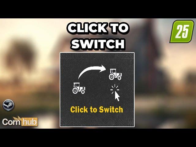 LS25 Mods - Click To Switch - LS25 Modvorstellung