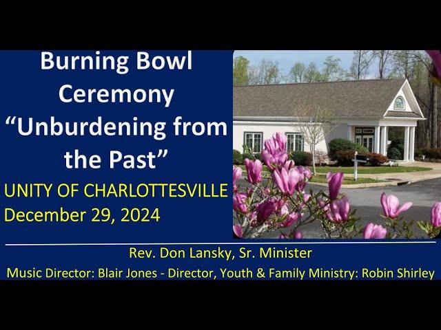 12.29.2024 - Burning Bowl Ceremony: Unburdening from the Past