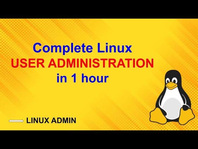 Full Linux User Management & Administration