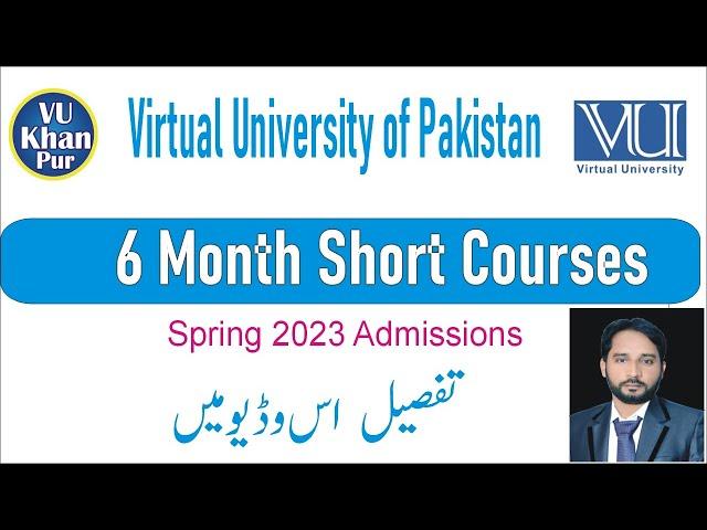 6 Month  Short Courses || Spring 2023 || Virtual University Of Pakistan || @VUkhanpur