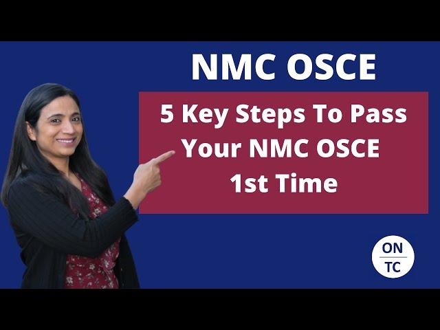 5 Key Steps to Pass Your NMC OSCE 1st Time