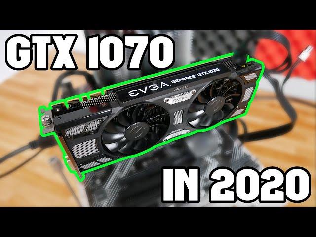 Revisiting GTX 1070 Gaming in 2020