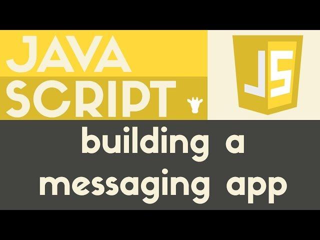 Building a Messaging App | Javascript | Tutorial 15