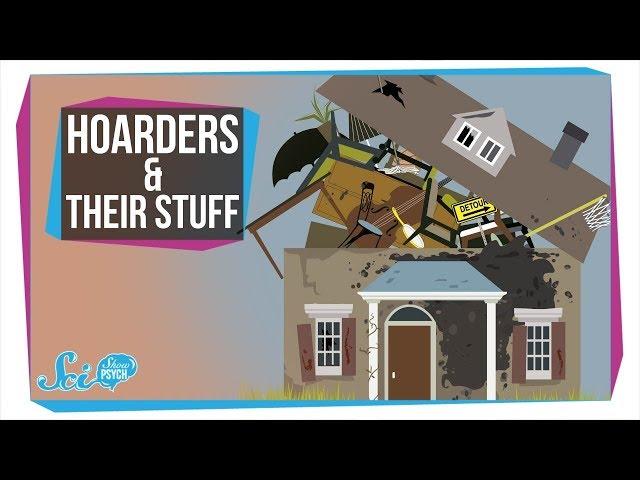 The Complex Bond Between Hoarders and Their Stuff