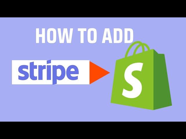 How To Add Stripe To Shopify 2023 [Step by Step]