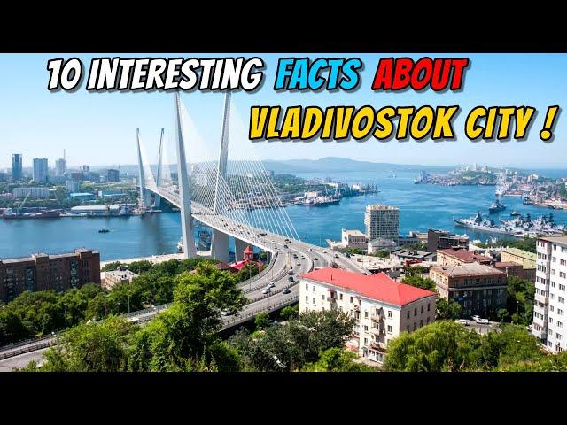 10 Interesting facts about Vladivostok city | #traveltorussia #russia #facts #viral #vladivostok