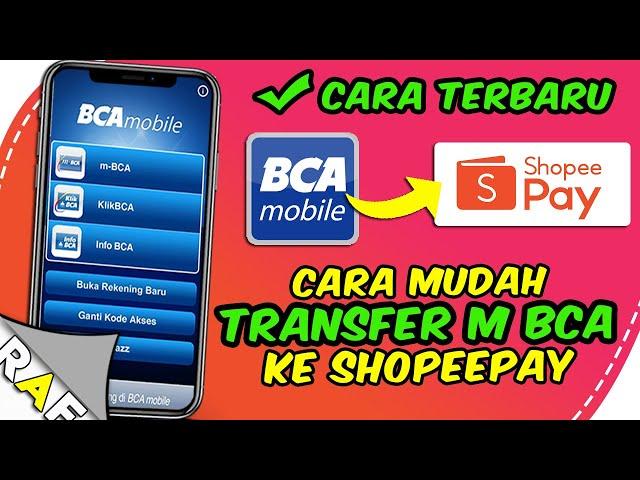 Terbaru ! Cara Transfer M Banking BCA ke Shopeepay