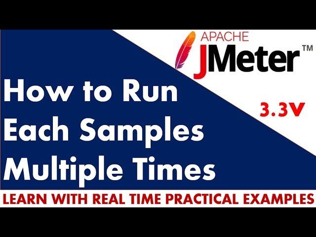 Jmeter Tutorial | How to Run Each Jmeter Samples multiple times