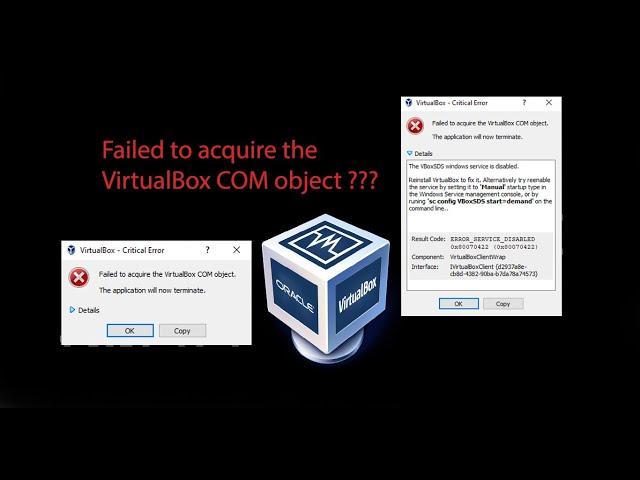 How to fix- Failed to acquire the VirtualBox COM object ??  Error message  0x80070422.