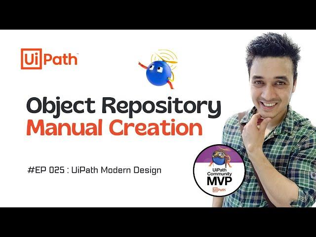 25. How to Manually Create Object Repository in UiPath and use in Projects | Modern Design