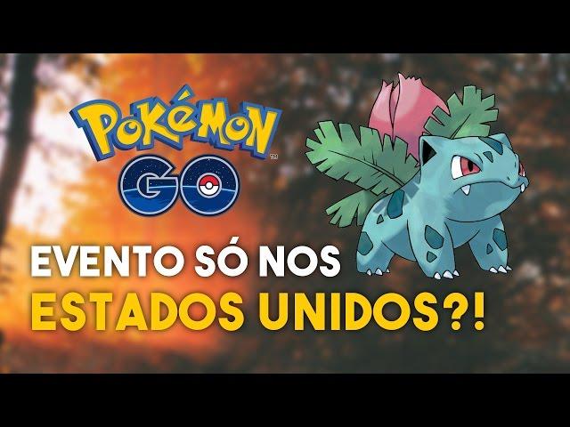 EVENTO SÓ NOS ESTADOS UNIDOS?! | Pokémon GO