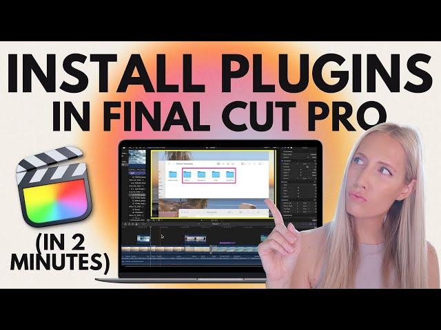  Tutorial: How to Install Plugins in Final Cut Pro (in 2024)