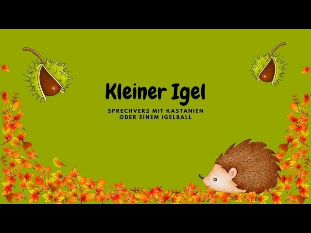 Sprechvers - Kleiner Igel - Kastanien