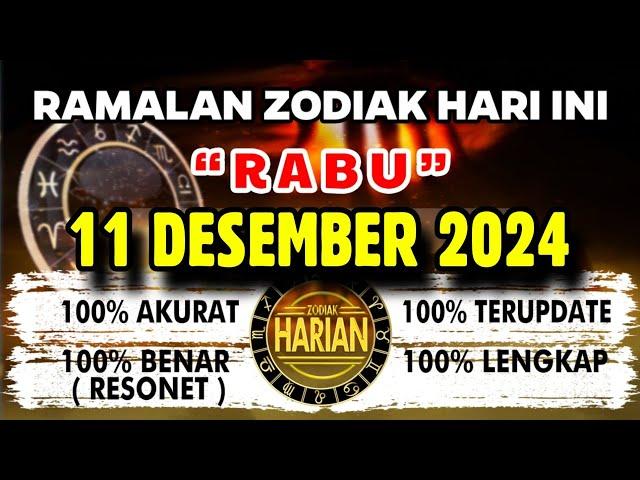 RAMALAN ZODIAK HARI INI RABU 11 DESEMBER 2024 LENGKAP DAN AKURAT