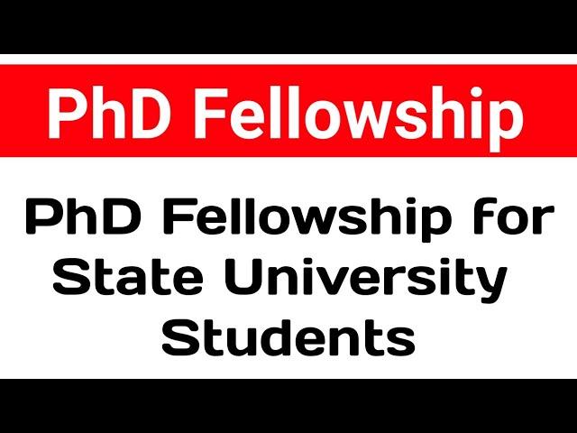 State University PhD Fellowship || Fellowship For State University PhD Students | PHD phd |