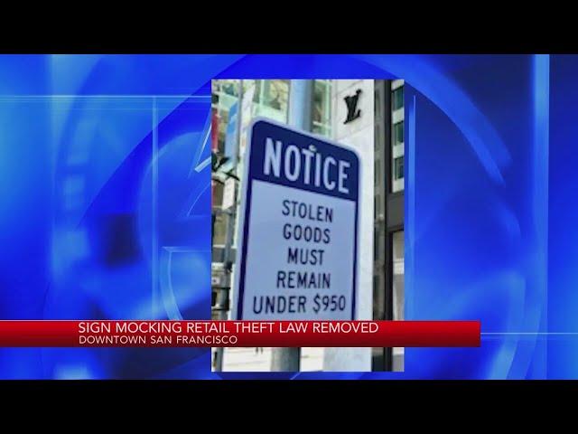 Viral sign mocking California retail theft law removed from downtown SF