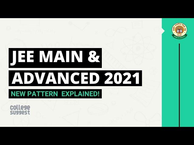 #JEE2021 JEE Main 2021 New Pattern Explained