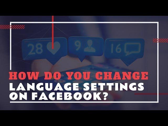 How to Change Language Settings on Facebook