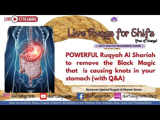 remove knots in your stomach caused by Jinn and Magic Live Ruqyah al Shariah with Q&A