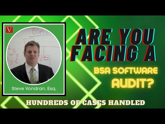 Business Software Alliance (BSA) Audits by Attorney Steve®