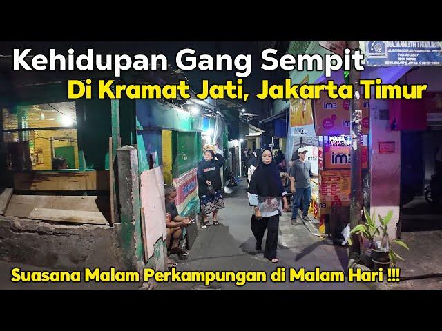 Kehidupan Di Gang Sempit di KRAMAT JATI, JAKARTA TIMUR | Suasana Gang Sempit di Malam Hari