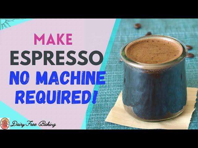 Homemade Espresso/How To Make Espresso Without a Machine