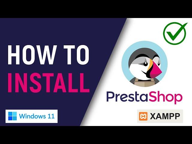  How to Install PrestaShop on Localhost in Windows 11 Using XAMPP