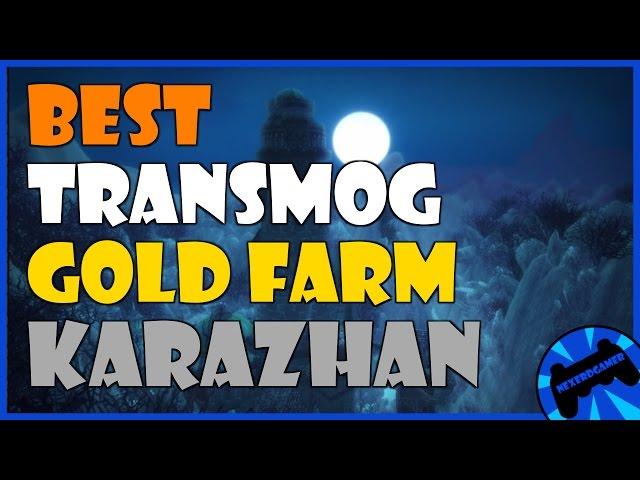 BEST TRANSMOG GOLD FARM [Karazhan]