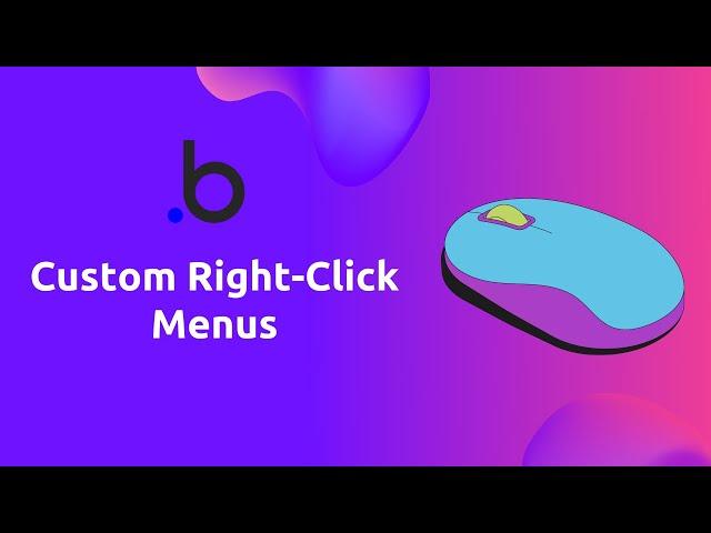 Build custom right-click menus in your bubble application