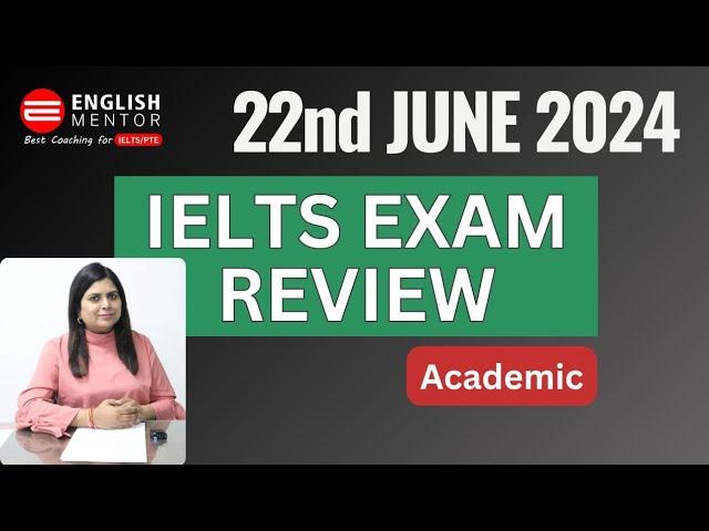 IELTS Exam Review 22nd June 2024