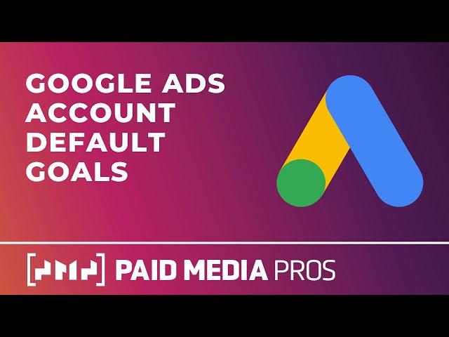 Google Ads Account Default Conversions