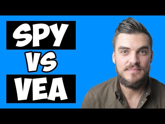 SPY vs VEA ‎- Which ETF Is Best?