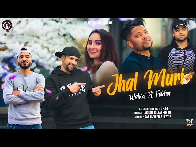 Jhal Muri | Wahed ft. Fokhor | Sylhety-Bangla Song 2022 | Sr101 Music | Wahed Studio