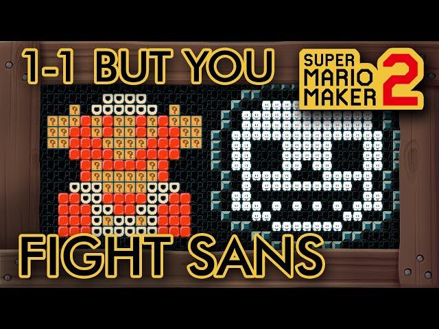 Super Mario Maker 2 - 1-1 But You're Fighting Sans