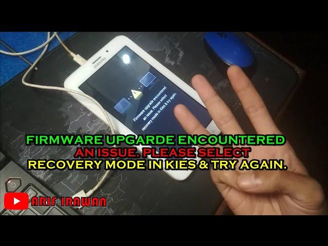 SAMSUNG GALAXY TAB 3V FIRMWARE UPGRADE ENCOUNTERED AN ISSUE  PLEASE SELECT RECOVERY MODE BLA BLA....