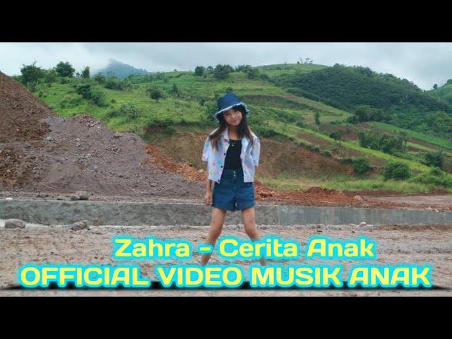 ZAHRA - CERITA ANAK ( OFFICIAL VIDEO MUSIK ANAK )